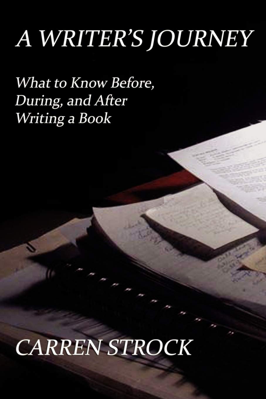 A Writer'S Journey: What To Know Before, During, And After Writing A Book,Used