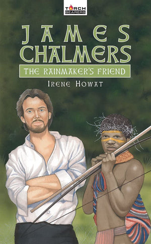 James Chalmers: The Rainmaker's Friend (Torchbearers),Used