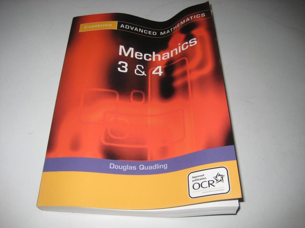 Mechanics 3 and 4 for OCR (Cambridge Advanced Level Mathematics for OCR),Used