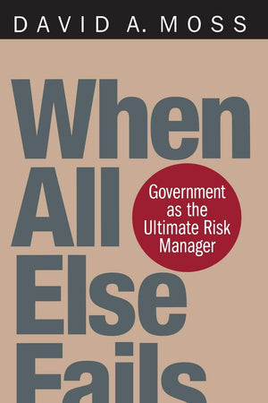 When All Else Fails: Government as the Ultimate Risk Manager,Used