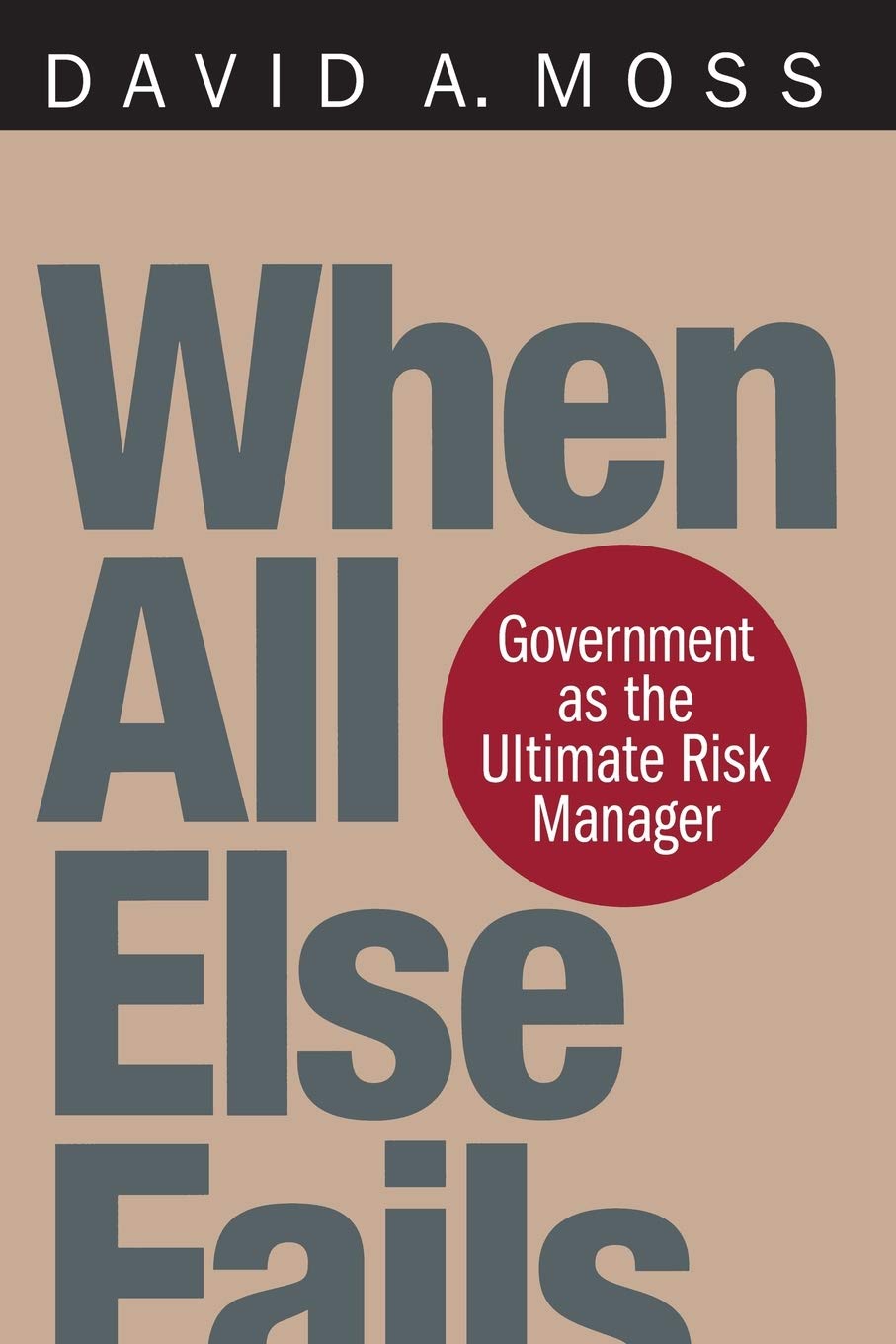 When All Else Fails: Government as the Ultimate Risk Manager,Used