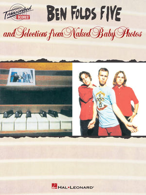 Ben Folds Five And Selections From Naked Baby Photos (Transcribed Scores)