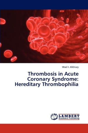 Thrombosis in Acute Coronary Syndrome: Hereditary Thrombophilia,Used