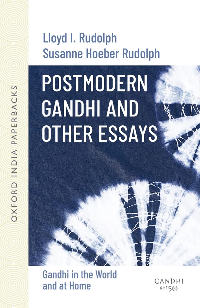 Postmodern Gandhi And Other Essays: Gandhi In The World And At Home
