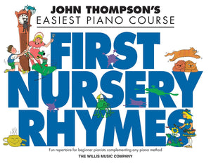 John Thompson's First Nursery Rhymes: Early to MidElementary Level,Used
