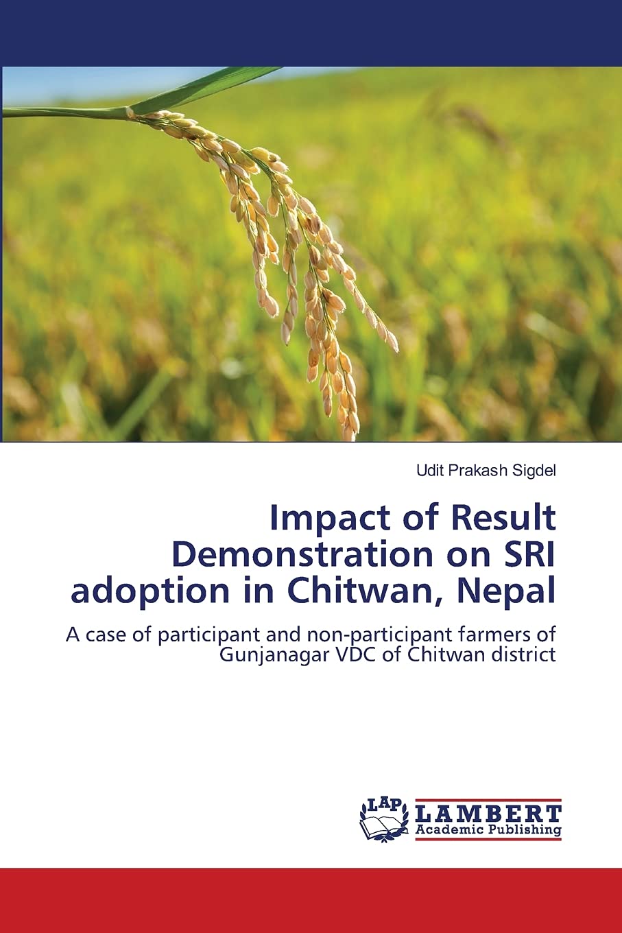 Impact of Result Demonstration on SRI adoption in Chitwan, Nepal: A case of participant and nonparticipant farmers of Gunjanaga,Used