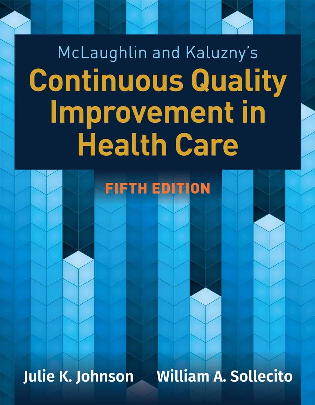 McLaughlin & Kaluzny's Continuous Quality Improvement in Health Care,Used