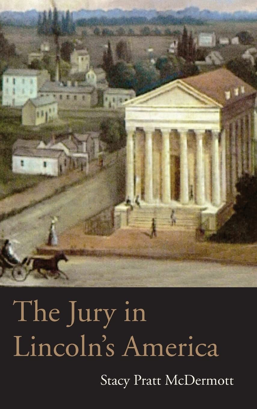 The Jury In Lincolns America (Law Society & Politics In The Midwest),Used