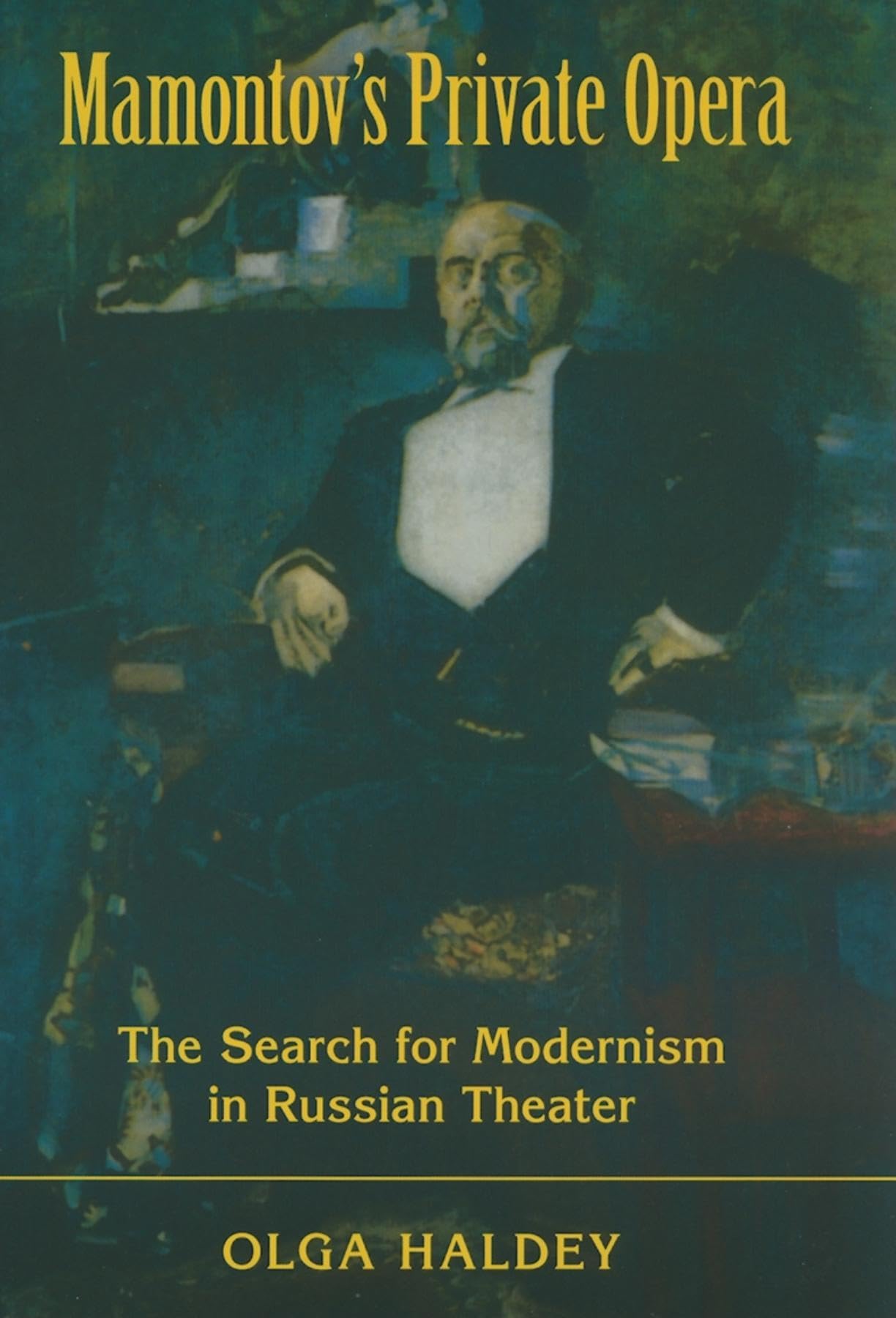 Mamontov'S Private Opera: The Search For Modernism In Russian Theater (Russian Music Studies),Used