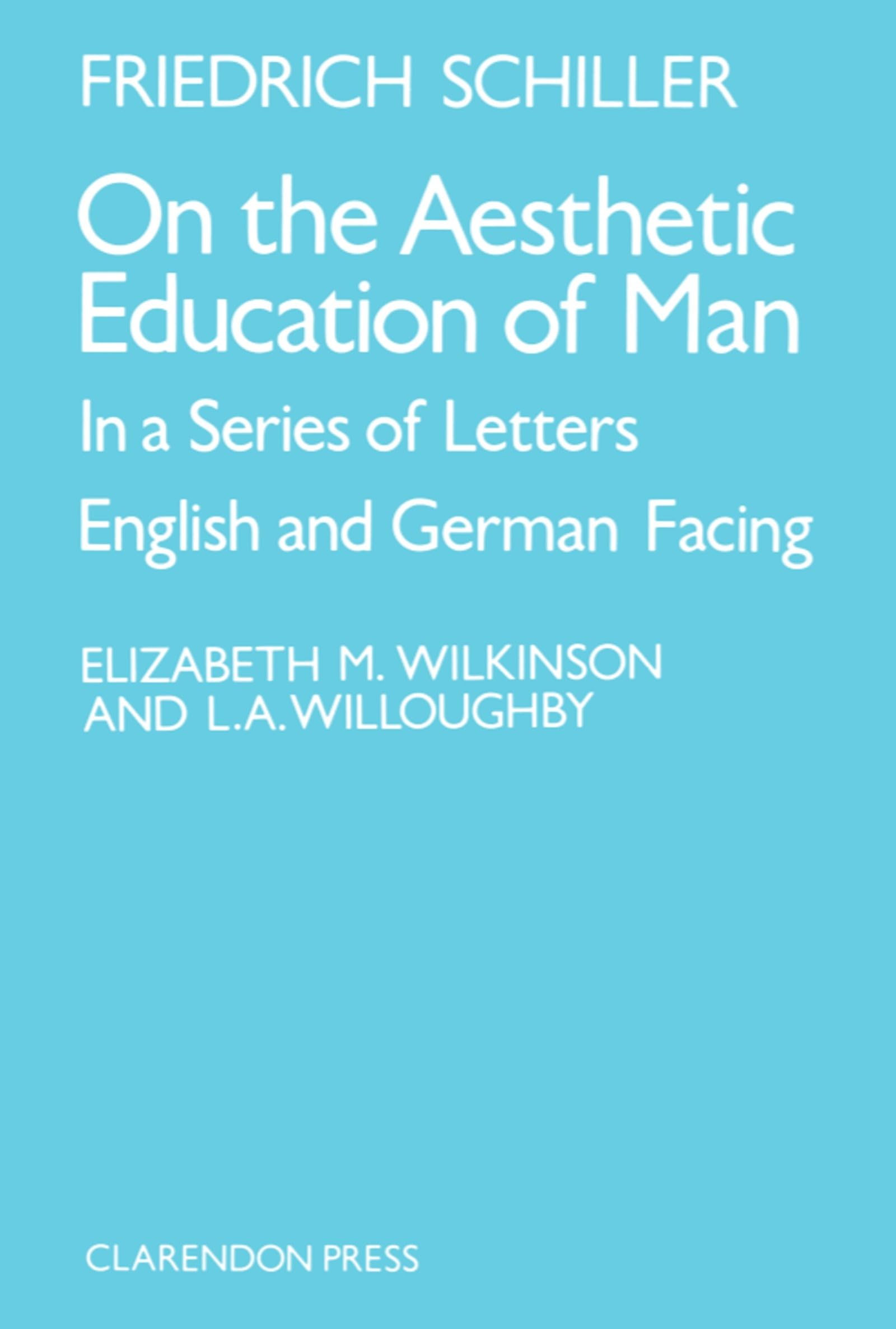 On the Aesthetic Education of Man in a Series of Letters (English and German Edition),Used