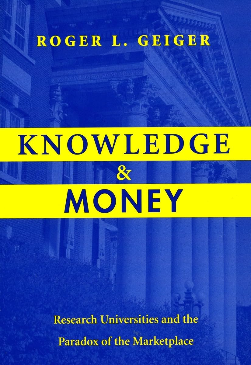 Knowledge And Money: Research Universities And The Paradox Of The Marketplace,Used