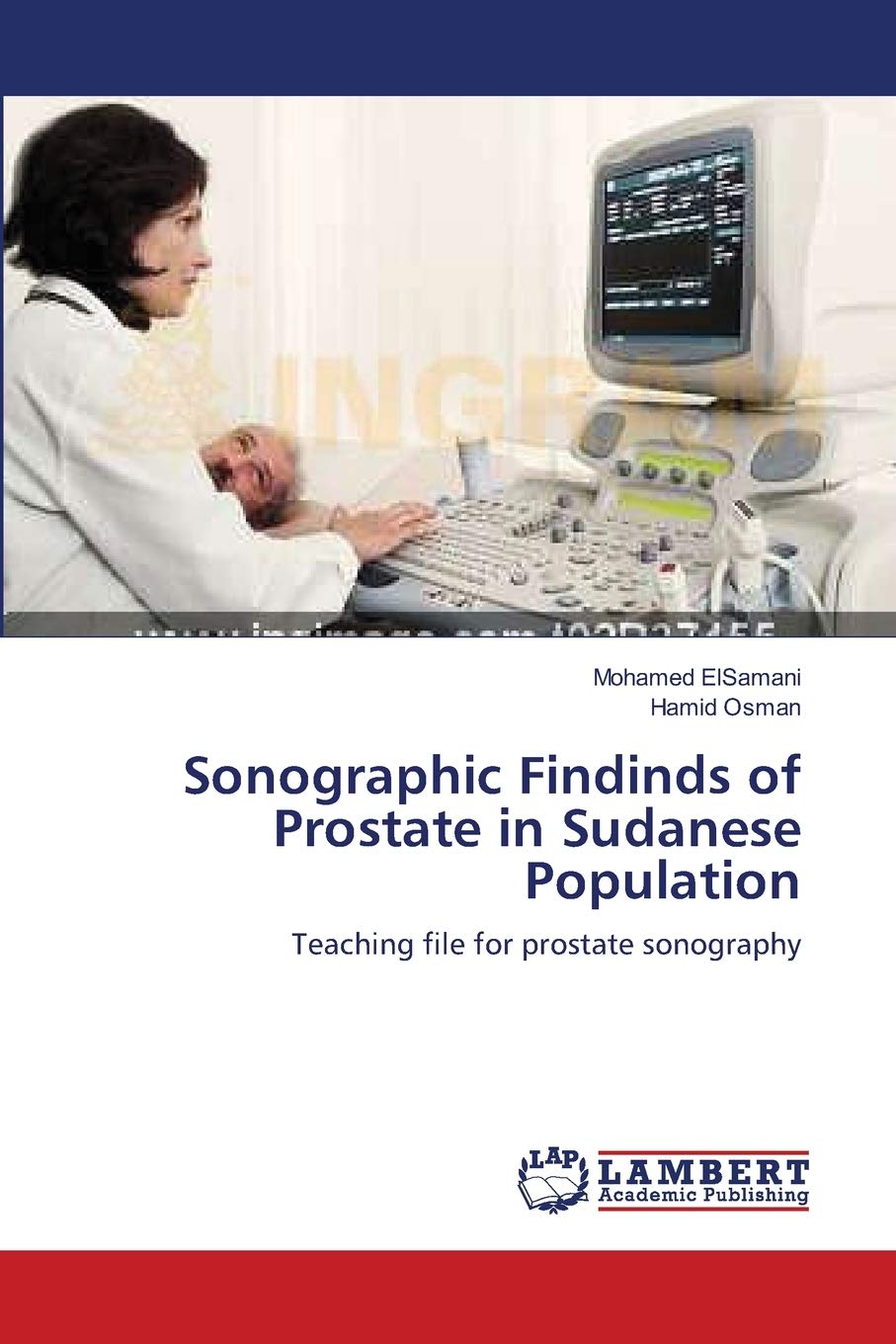 Sonographic Findinds of Prostate in Sudanese Population: Teaching file for prostate sonography,Used