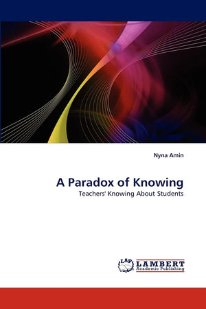 A Paradox of Knowing: Teachers' Knowing About Students,Used