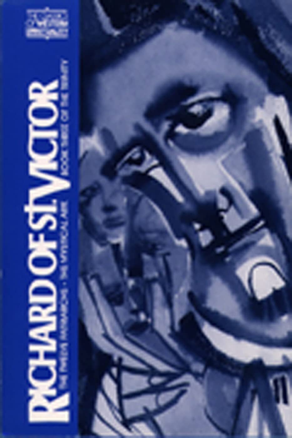 Richard of St. Victor: The Book of the Patriarchs, The Mystical Ark, Book Three of the Trinity (Classics of Western Spirituality,New