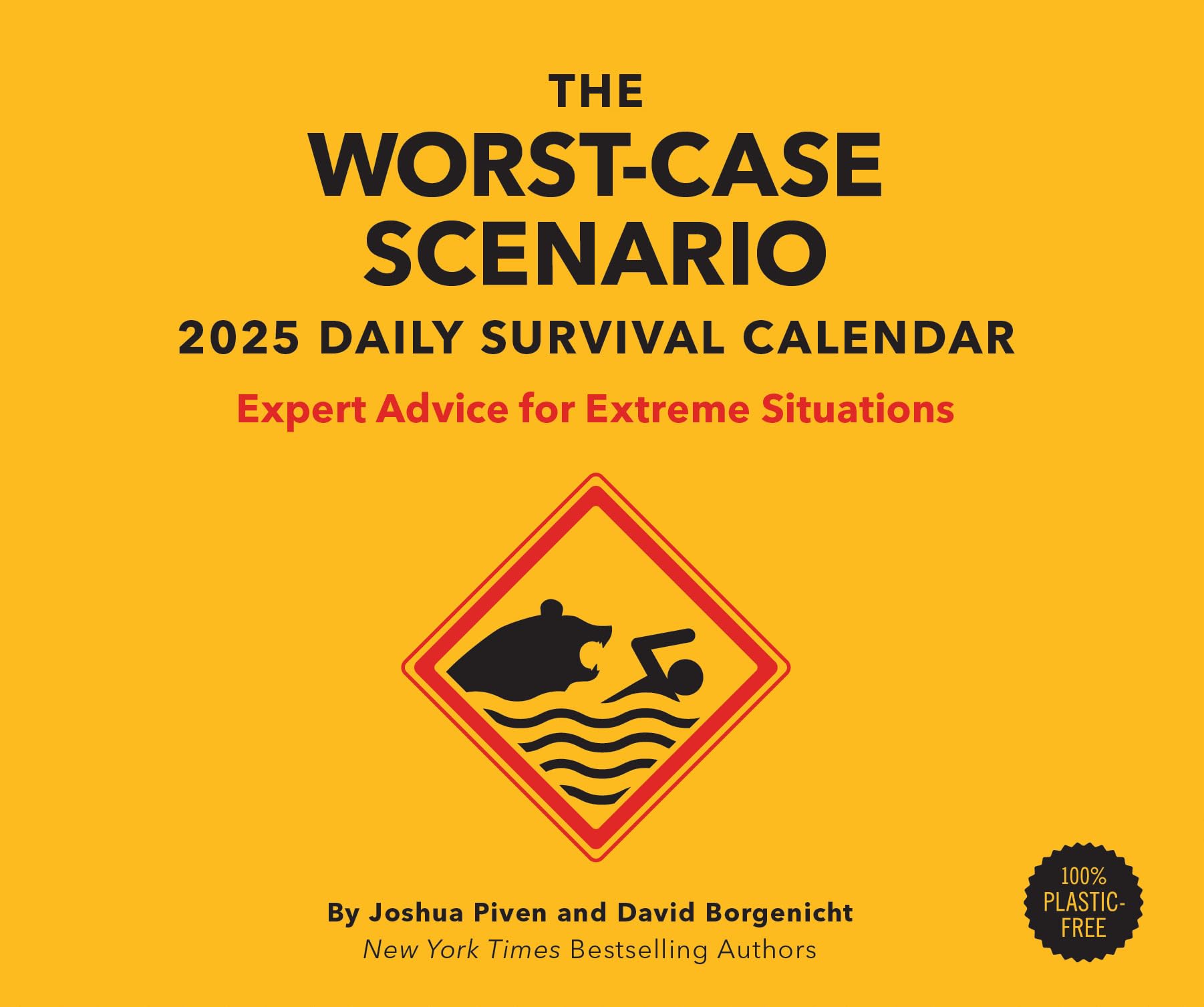 The WorstCase Scenario Survival 2025 Daily Calendar: Expert Advice for Extreme Situations,New
