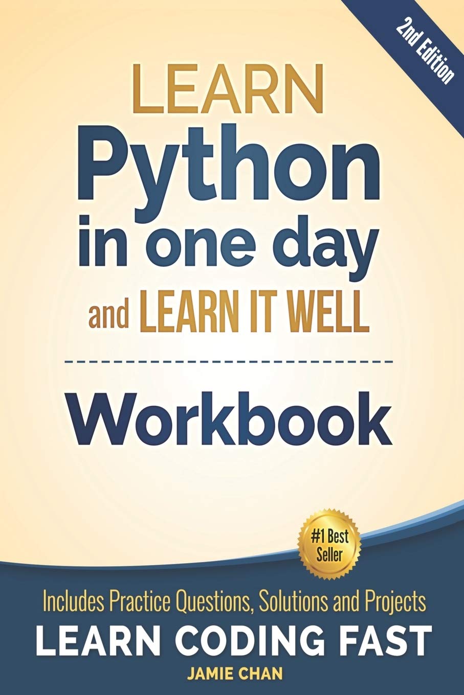 Python Workbook: Learn Python In One Day And Learn It Well (Workbook With Questions, Solutions And Projects) (Learn Coding Fast