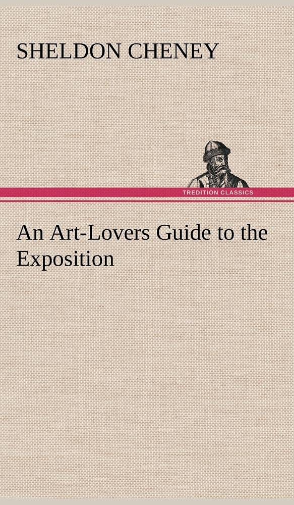 An ArtLovers Guide to the Exposition,Used
