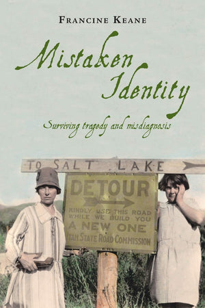 Mistaken Identity: Surviving Tragedy And Misdiagnosis,Used