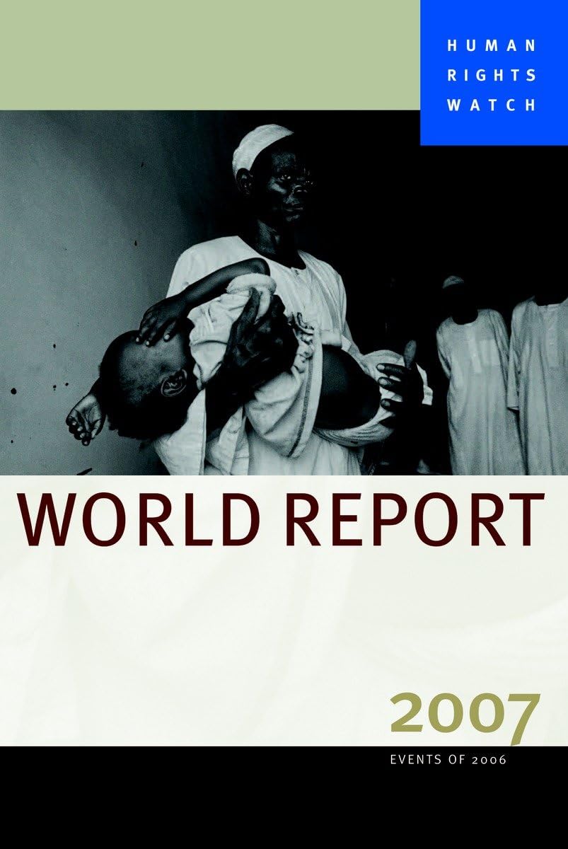 Human Rights Watch World Report 2007 (Human Rights Watch World Report (Paperback)),Used