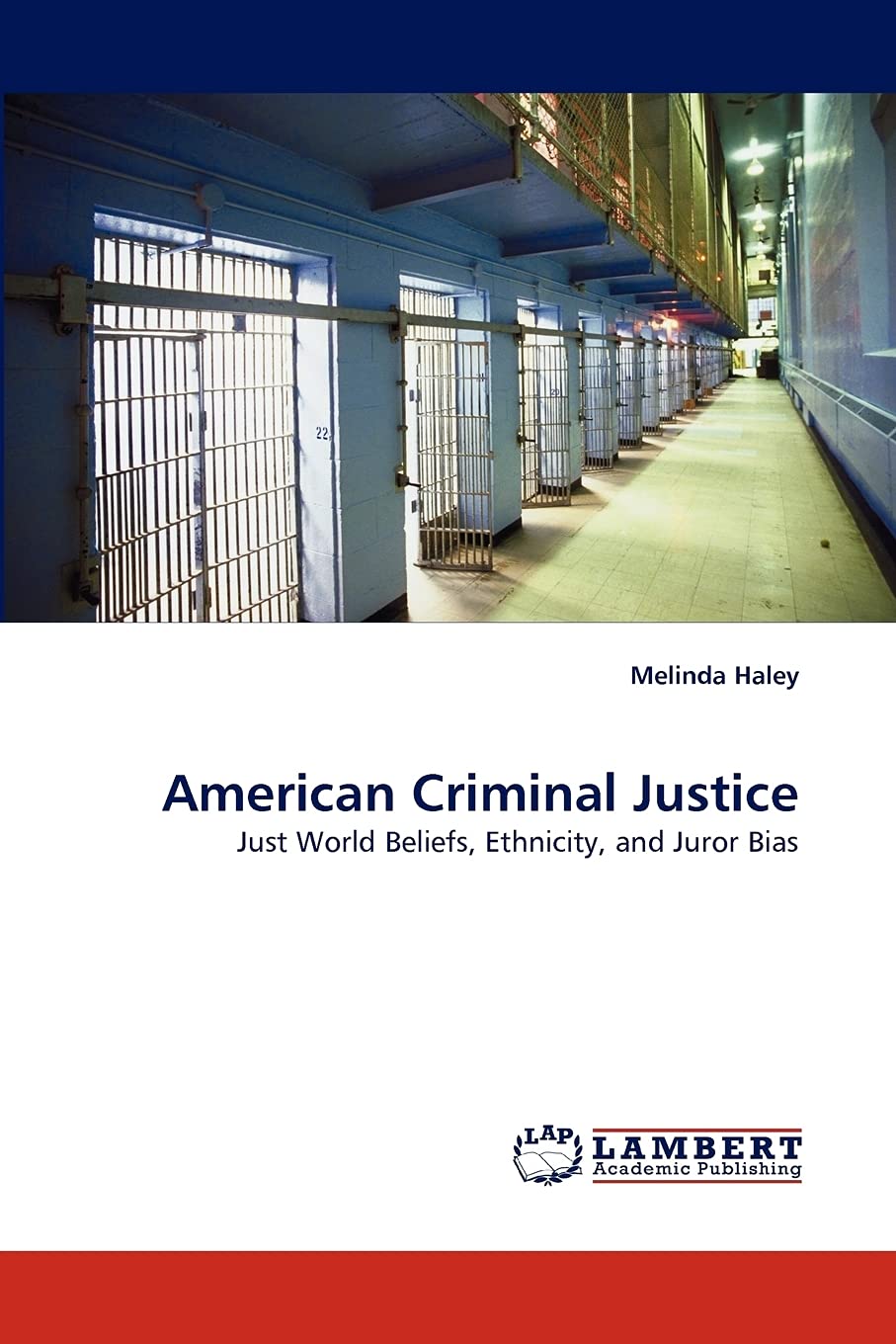American Criminal Justice: Just World Beliefs, Ethnicity, and Juror Bias,Used