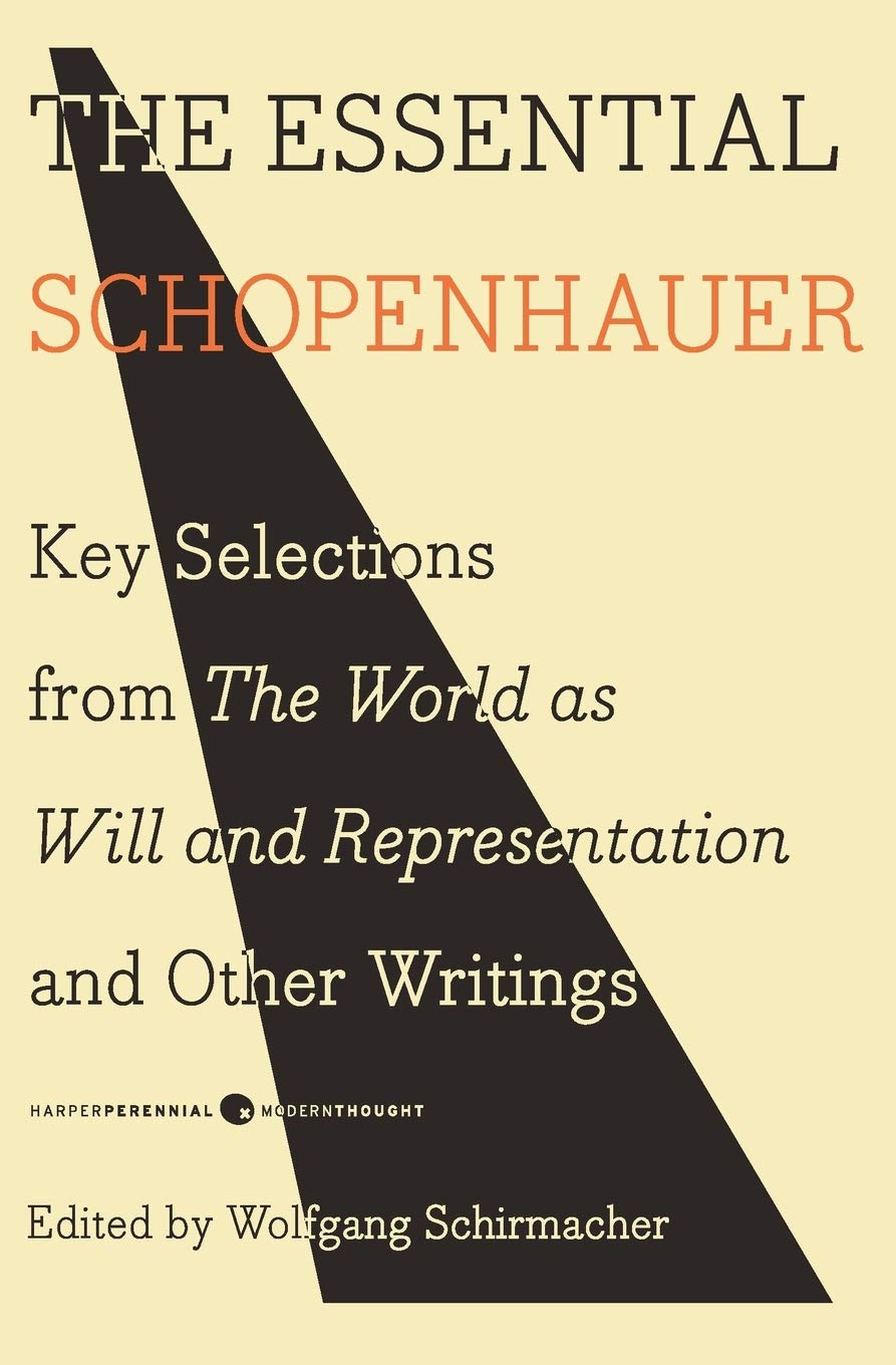 The Essential Schopenhauer: Key Selections from The World As Will and Representation and Other Writings (Harper Perennial Modern,Used