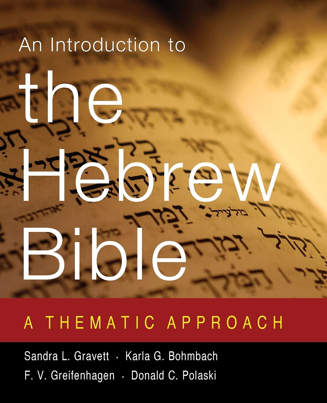 An Introduction to the Hebrew Bible: A Thematic Approach,Used