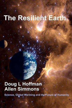 The Resilient Earth: Science, Global Warming and the Future of Humanity,Used