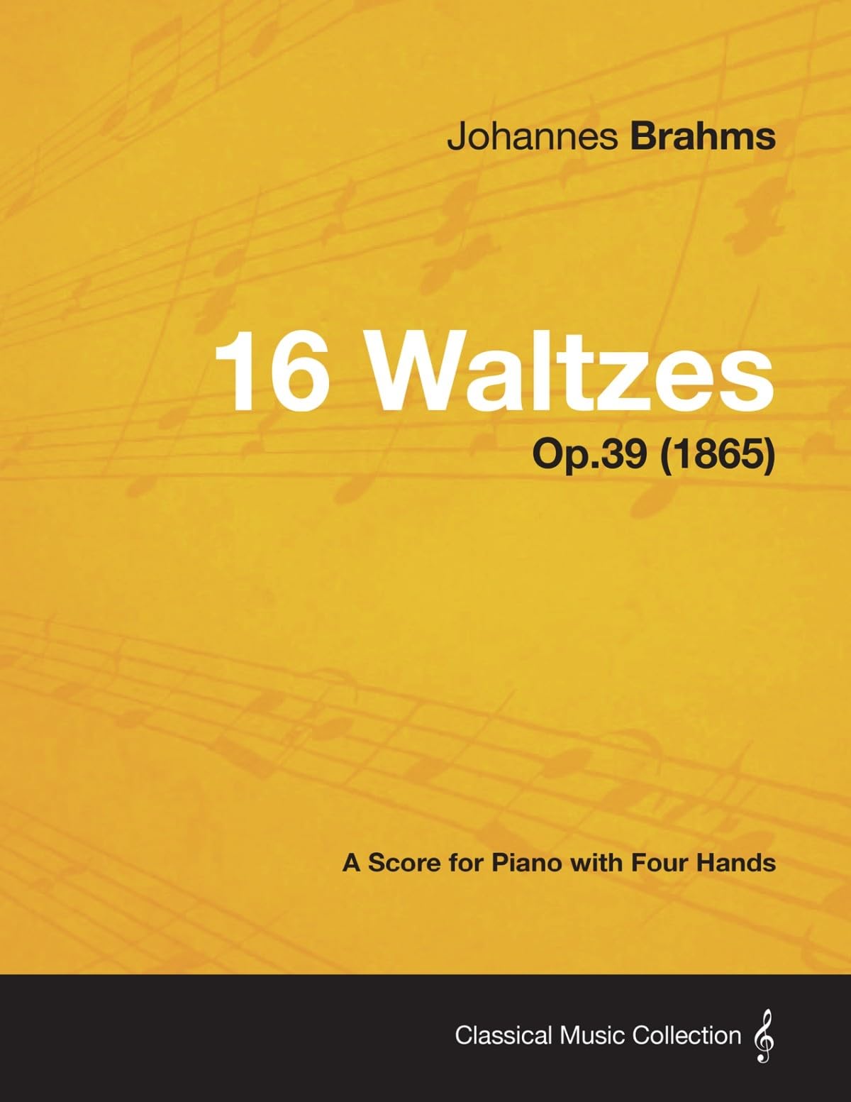 16 Waltzes  A Score For Piano With Four Hands Op.39 (1865),Used