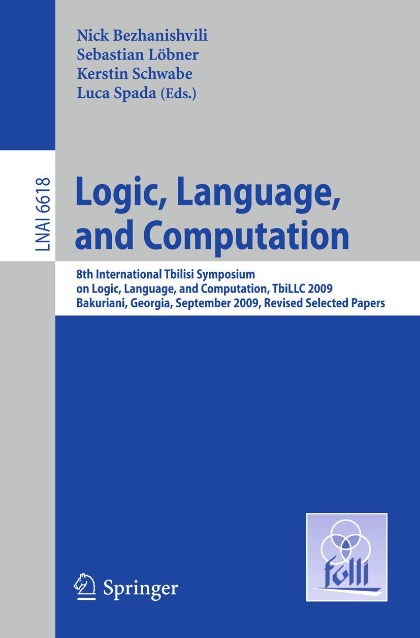 Logic, Language, and Computation: 8th International Tbilisi Symposium on Logic, Language, and Computation, TbiLLC 2009, Bakurian,Used