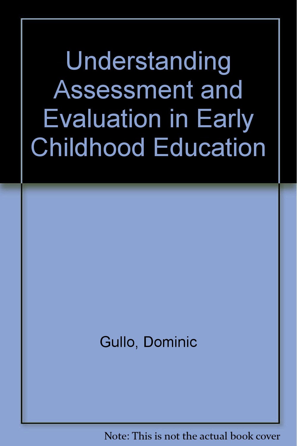 Understanding Assessment and Evaluation in Early Childhood Education (Early Childhood Education Series),Used