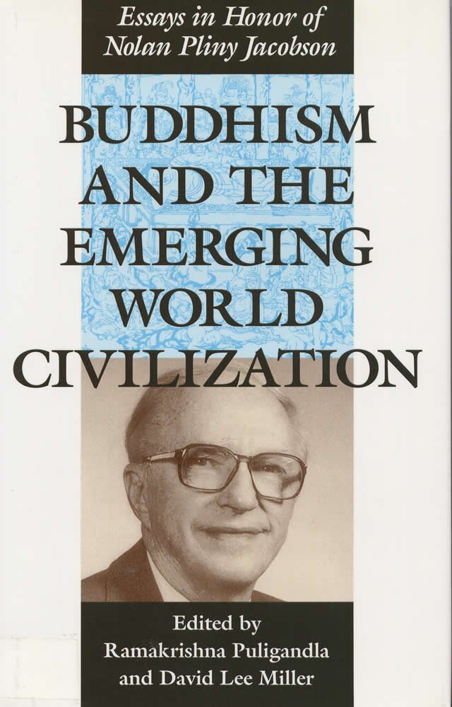 Buddhism And The Emerging World Civilization: Essays In Honor Of Nolan Pliny Jacobson,Used