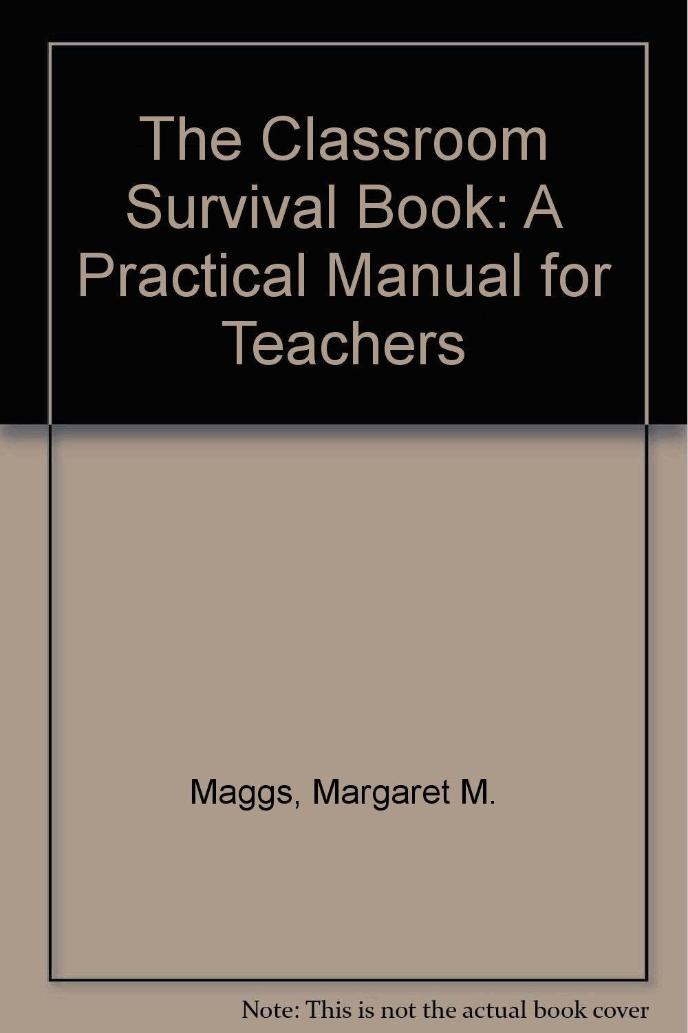 Classroom Survival Books: A Practical Manual for Teachers,Used