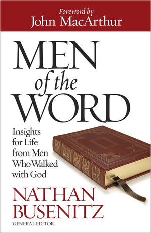 Men of the Word: Insights for Life from Men Who Walked with God,Used