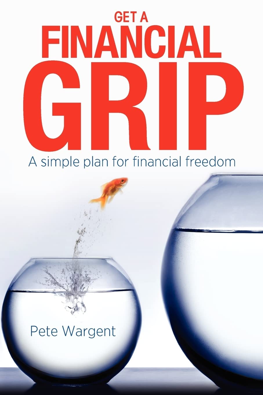 Get A Financial Grip: A Simple Plan For Finacial Freedom,Used