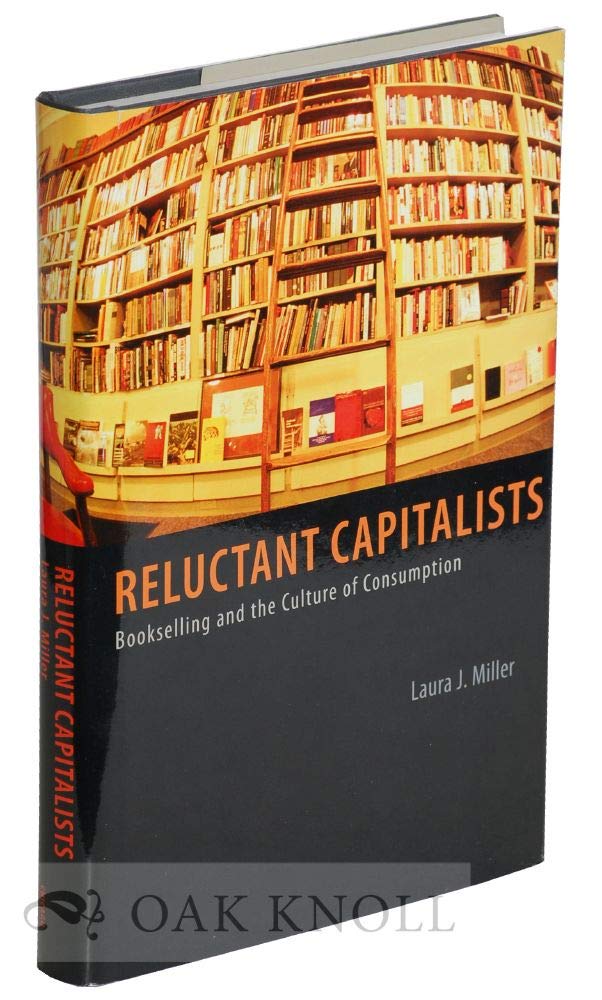 Reluctant Capitalists: Bookselling and the Culture of Consumption,Used