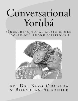 Conversational Yoruba: Including Tonal Music Chord  'Doremi' Pronunciations. (Yoruba Edition),Used