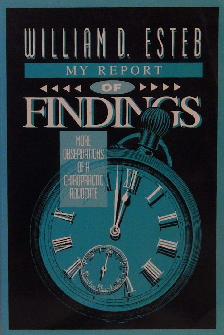 My Report Of Findings: More Observations Of A Chiropractic Advocate