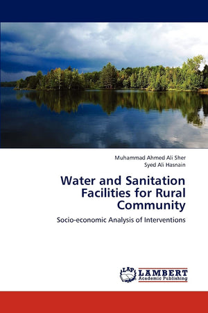 Water and Sanitation Facilities for Rural Community: Socioeconomic Analysis of Interventions,Used