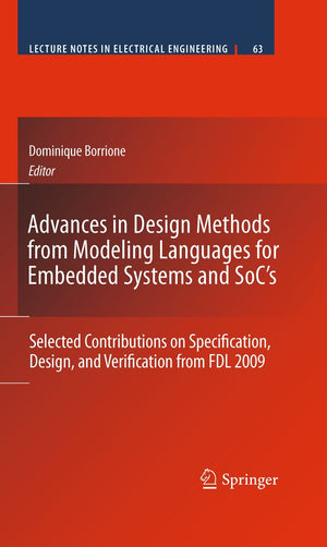Advances in Design Methods from Modeling Languages for Embedded Systems and SoCs: Selected Contributions on Specification, Desig,Used