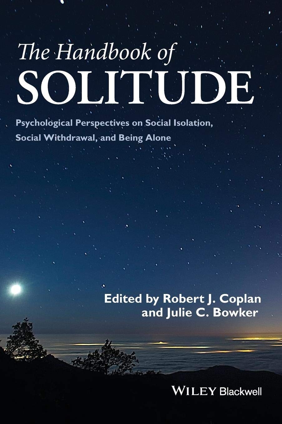 The Handbook of Solitude: Psychological Perspectives on Social Isolation, Social Withdrawal, and Being Alone,Used
