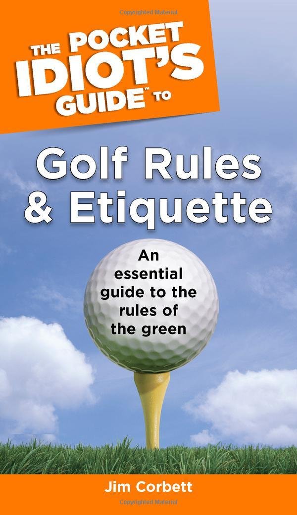 The Pocket Idiot's Guide to Golf Rules and Etiquette,Used