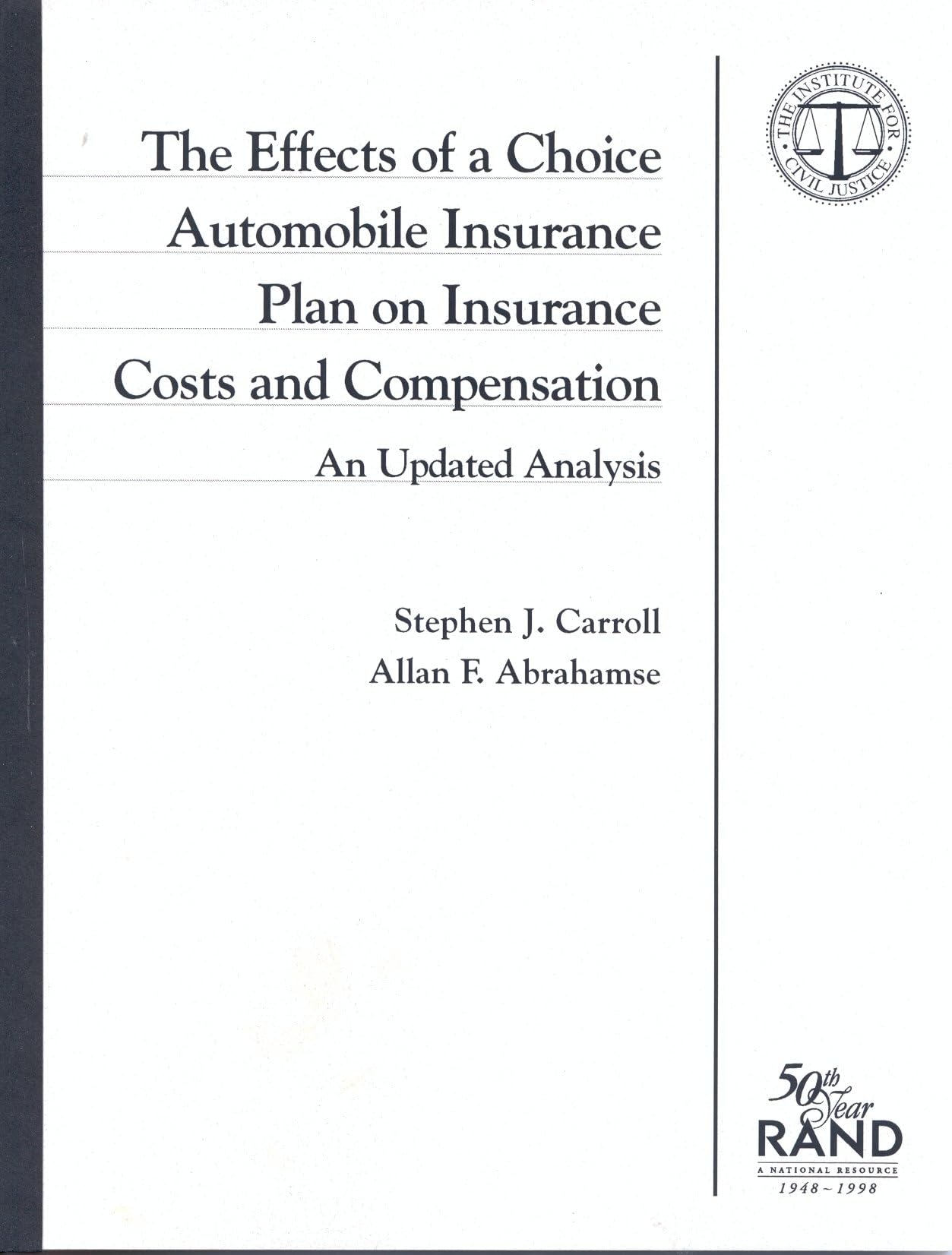 The Effects of a Choice Automobile Insurance Plan on Insurance Costs and Compensation: An Updated Analysis,Used