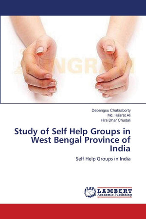 Study of Self Help Groups in West Bengal Province of India: Self Help Groups in India,Used