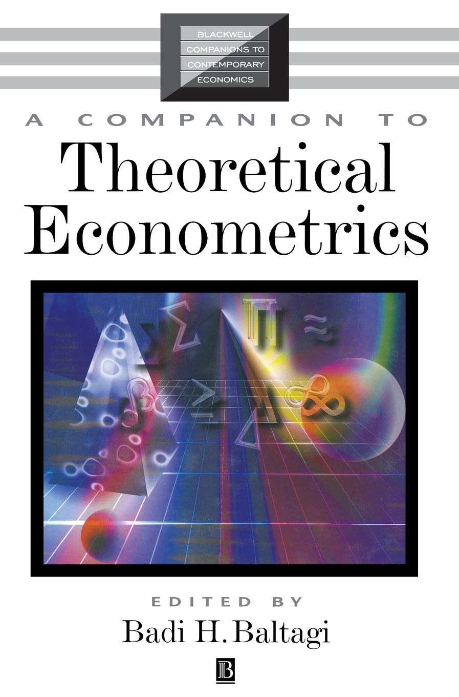 A Companion to Theoretical Econometrics (Blackwell Companions to Contemporary Economics),Used