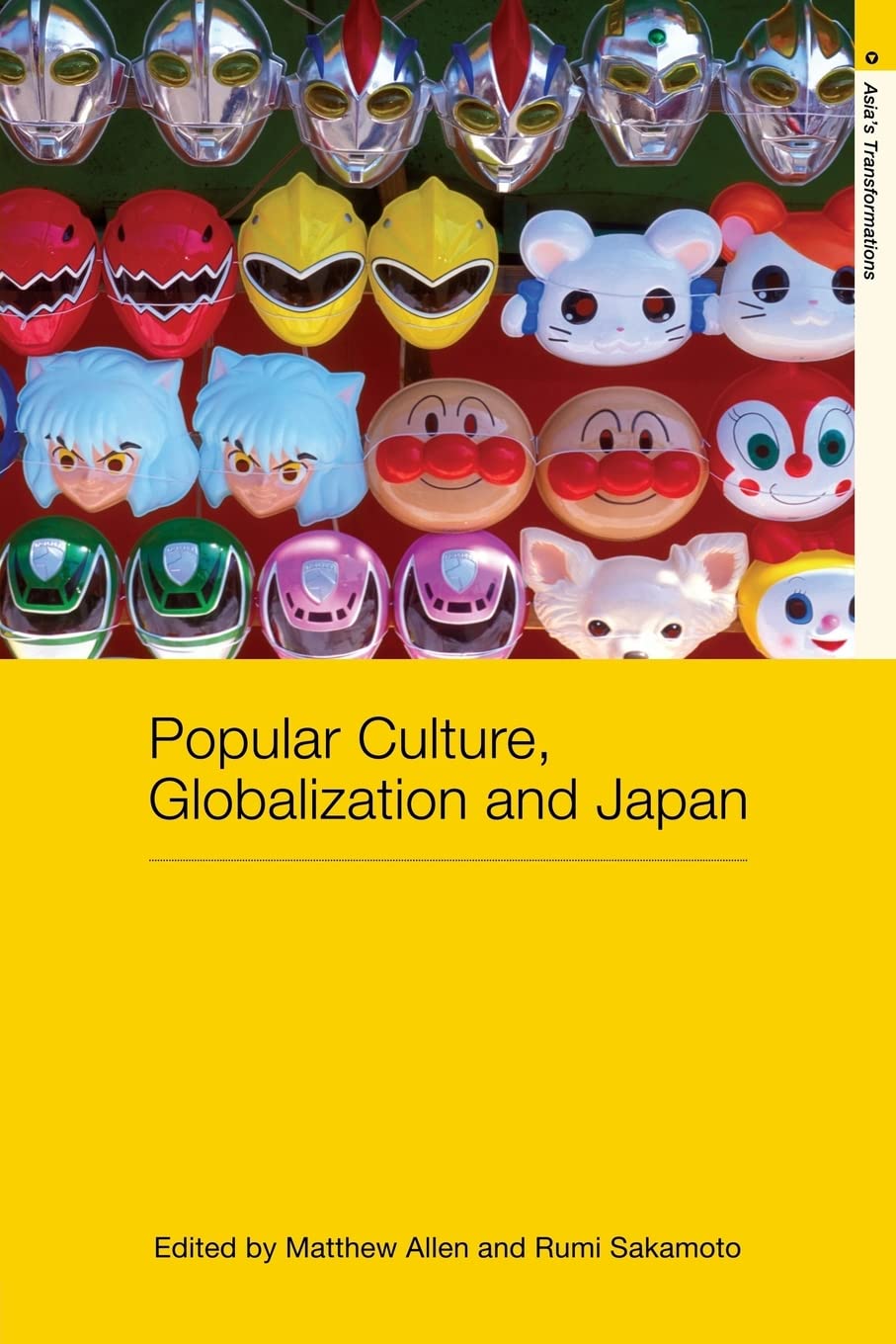 Popular Culture, Globalization and Japan (Routledge Studies in Asia's Transformations),Used