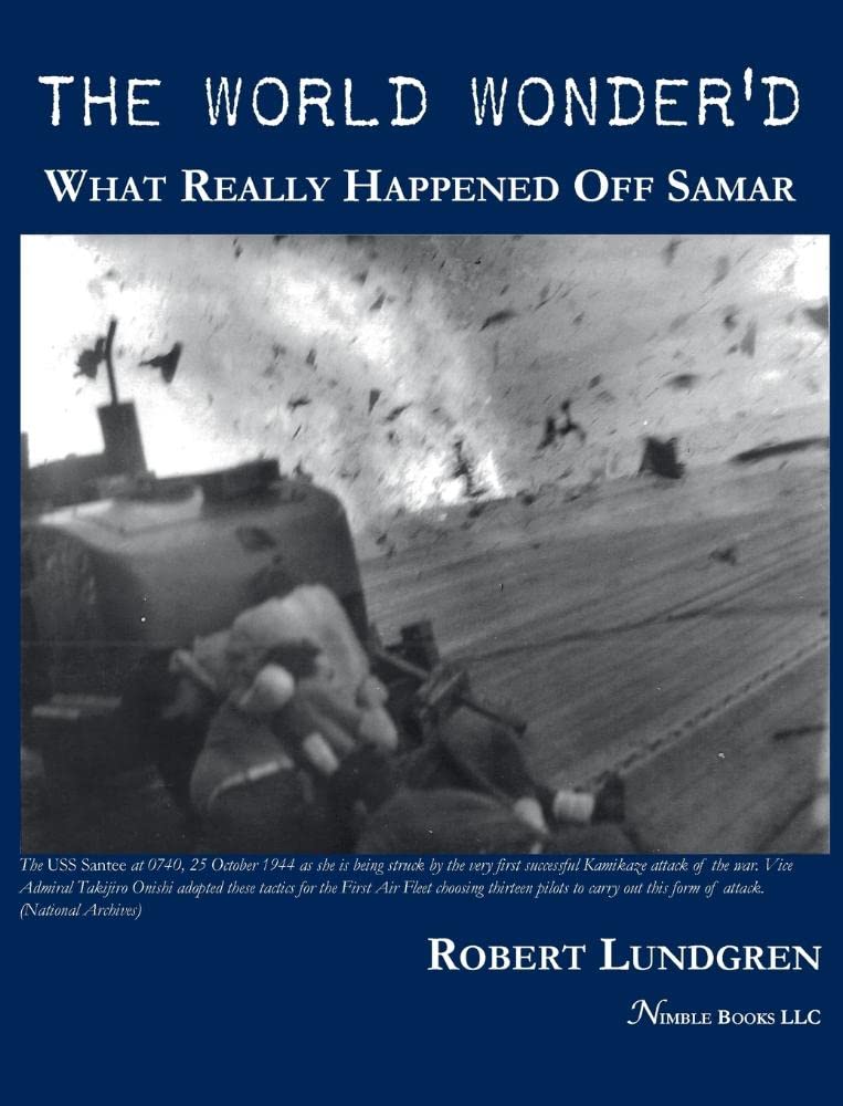 The World Wonder'D: What Really Happened Off Samar,New