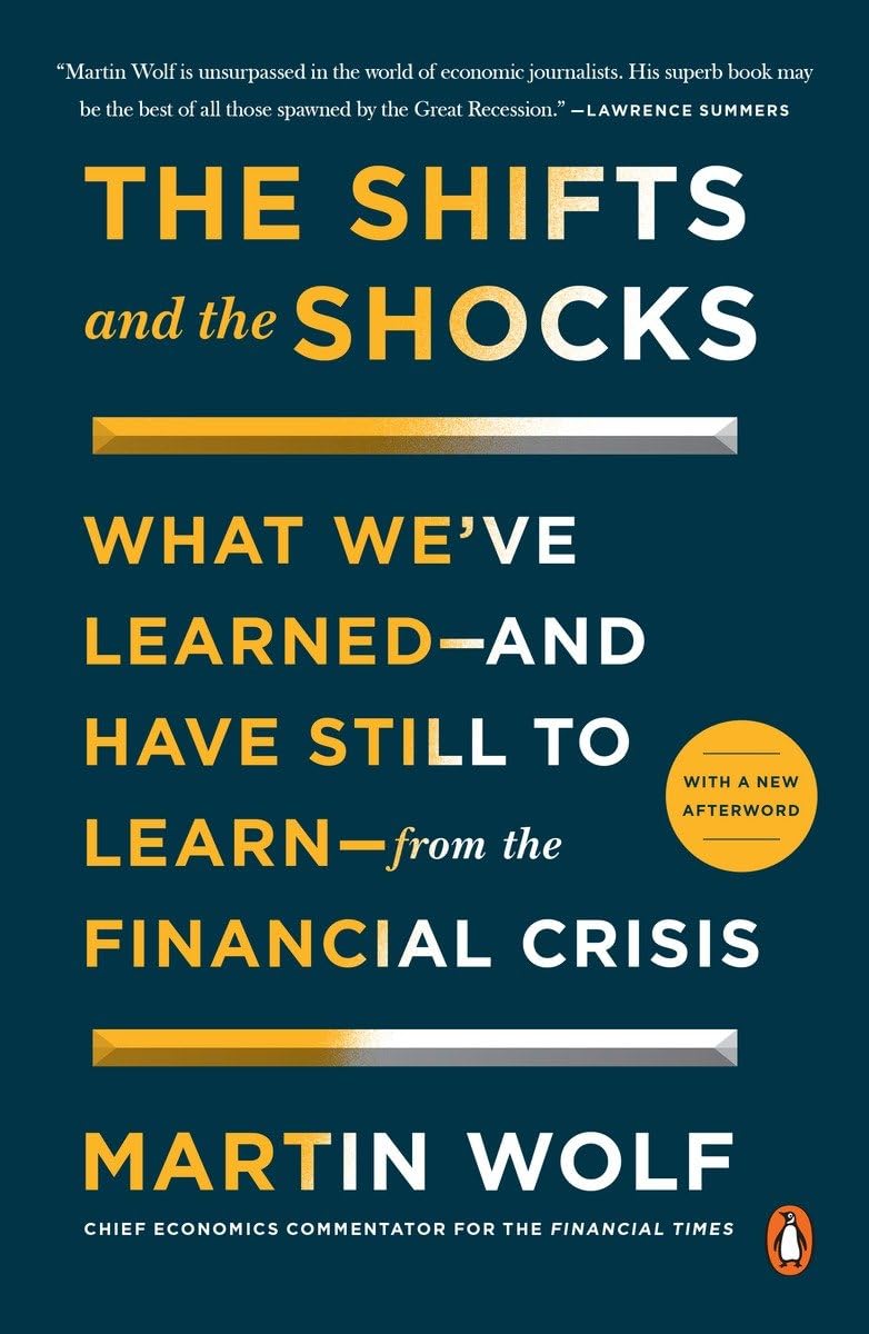 The Shifts and the Shocks: What We've Learnedand Have Still to Learnfrom the Financial Crisis,Used
