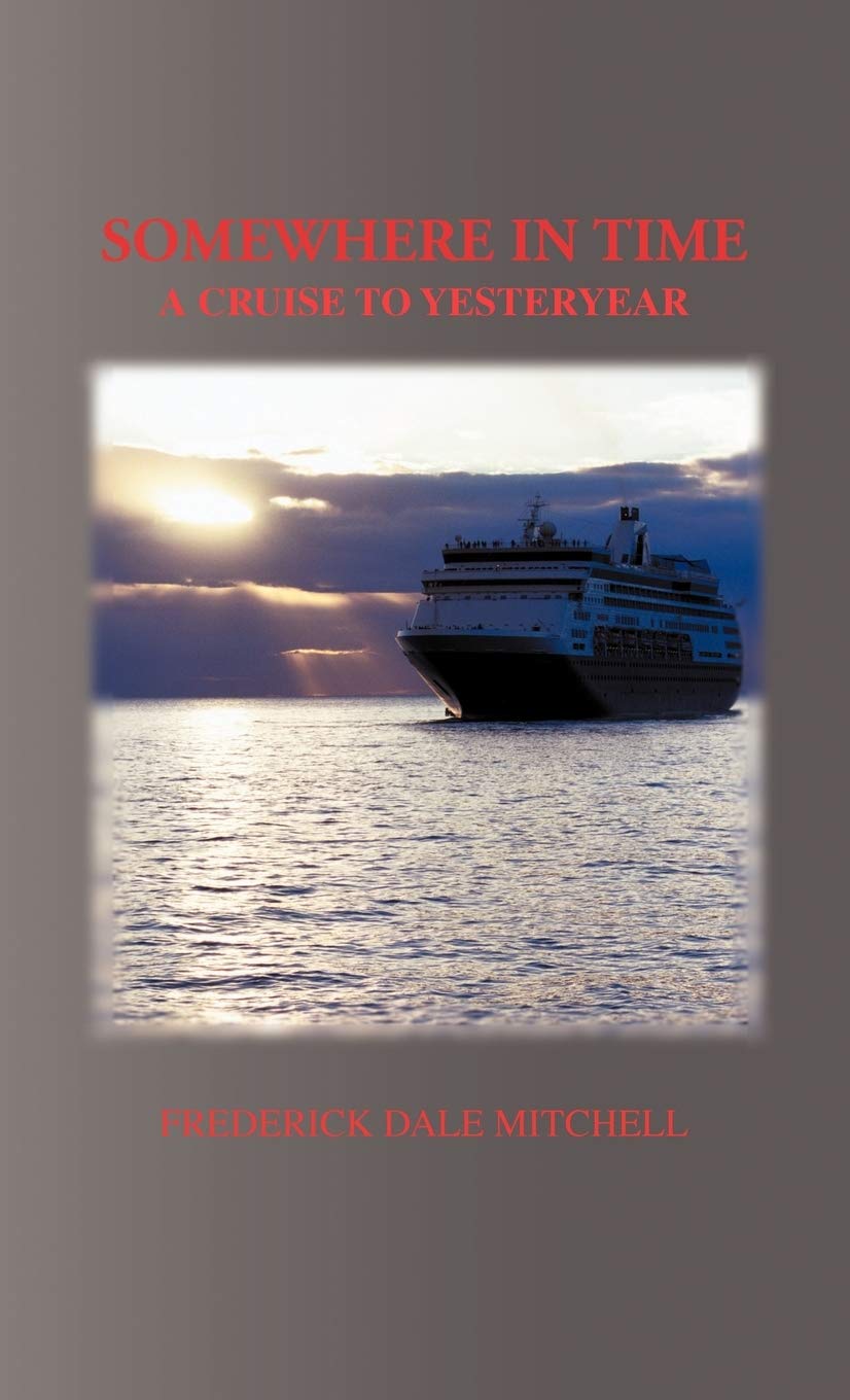 Somewhere In Time: A Cruise To Yesteryear,New