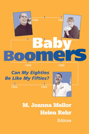 Baby Boomers: Can My Eighties Be Like My Fifties? (Springer Series On Lifestyles And Issues In Aging),Used