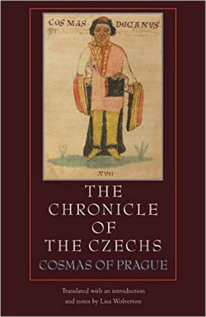 The Chronicle Of The Czechs (Medieval Texts In Translation),New